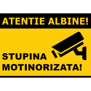 Placa PVC- Atentie albine: Stupina monitorizata