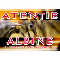 Placa PVC- Atentie albine
